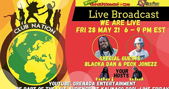 Club Nation Blaka Dan & Peck Jonezz (Westpoint Ent) Fri 28 May Hosted By Lednek & Father J. Music By Selector Dre from Paradise Vibes